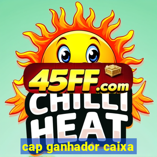 cap ganhador caixa